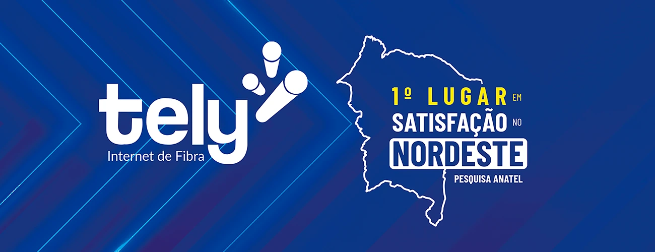 Tely é líder em satisfação no Nordeste e 2ª no Brasil